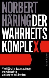 Der Wahrheitskomplex - Norbert Häring - 9783987911460