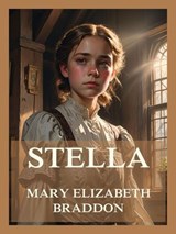 Stella - Mary Elizabeth Braddon - 9783988681188