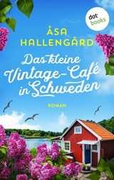 Das kleine Vintage-Café in Schweden - Åsa Hallengård - 9783989522275