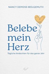 Belebe mein Herz - Nancy DeMoss Wolgemuth - 9783989635050