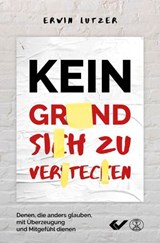 Kein Grund, sich zu verstecken - Erwin Lutzer - 9783989635326