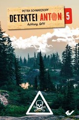 Detektei Anton: Achtung Gift! - Petra Schwarzkopf - 9783989635333