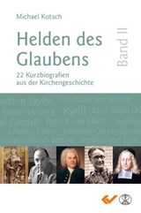 Helden des Glaubens Band 2 - Michael Kotsch - 9783989635463