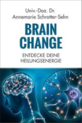Brain Change - Annemarie Schratter-Sehn - 9783990015919