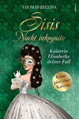 Sisis Nacht inkognito - Thomas Brezina - 9783990016909