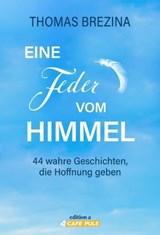 Eine Feder vom Himmel - Thomas Brezina - 9783990016923