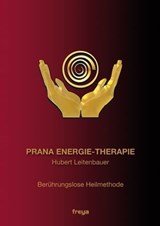 Prana Energie-Therapie - Hubert Leitenbauer - 9783990251515