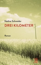 Drei Kilometer - Nadine Schneider - 9783990271728