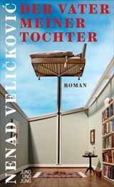Der Vater meiner Tochter - Nenad Veličković - 9783990273401