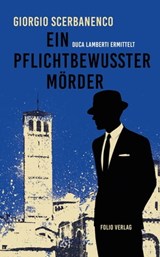 Ein pflichtbewusster Mörder - Giorgio Scerbanenco ; Gianrico Carofiglio - 9783990370865