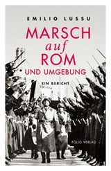 Marsch auf Rom und Umgebung - Emilio Lussu ; Claus Gatterer - 9783990371374