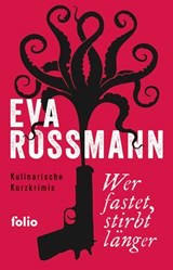 Wer fastet, stirbt länger - Eva Rossmann - 9783990371725