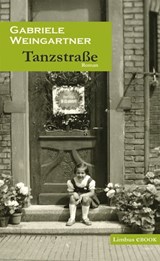 Tanzstraße - Gabriele Weingartner - 9783990390146