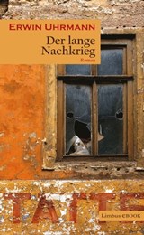 Der lange Nachkrieg - Erwin Uhrmann - 9783990390542