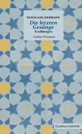 Die letzten Gesänge - Wolfgang Hermann - 9783990390603