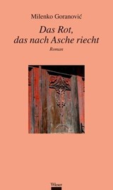 Das Rot, das nach Asche riecht - Milenko Goranović - 9783990471029
