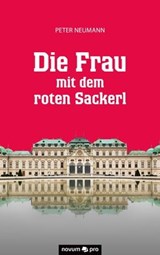 Die Frau mit dem roten Sackerl - Peter Neumann - 9783990484074