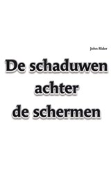 De schaduwen achter de schermen - John Rider - 9783990645291