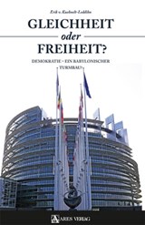 Gleichheit oder Freiheit? - von Kuehnelt-Leddihn Erik - 9783990810446