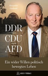 DDR, CDU, AFD - Alexander Gauland - 9783990811566