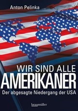 Wir sind alle Amerikaner - Anton Pelinka - 9783991001003