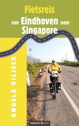 Fietsreis van Eindhoven naar Singapore - Angela Viljeer - 9783991071211