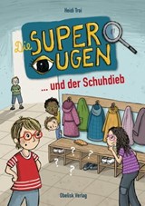 Die Superaugen ... und der Schuhdieb - Heidi Troi - 9783991280378
