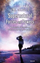 Supernatural Forces and Powers - L. S. Samuels - 9783991300748