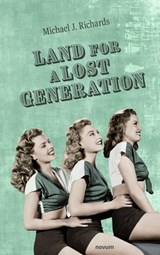 Land for a Lost Generation - Michael J. Richards - 9783991302094