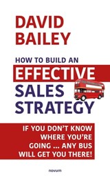 How to Build an Effective Sales Strategy - David Bailey - 9783991311850