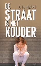 De straat is niet kouder - K. H. . Heart - 9783991460053