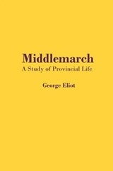 Middlemarch: A Study of Provincial Life - George Eliot - 9785171701635