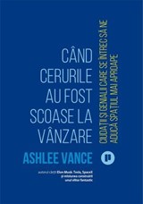 Când cerurile au fost scoase la vânzare - Ashlee Vance - 9786067226775