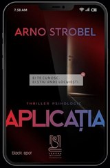 Aplicatia - Arno Strobel - 9786069682562