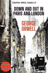 Down and Out in Paris and London - George Orwell - 9786257120937