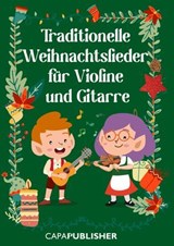 Traditionelle Weihnachtslieder für Violine und Gitarre - Joan Capafons Manils - 9788409773763