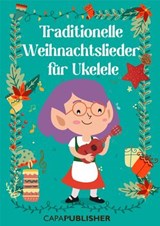 Traditionelle Weihnachtslieder für Ukulele - Joan Capafons - 9788412882575