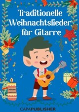 Traditionelle Weihnachtslieder für Gitarre - Joan Capafons - 9788412882599