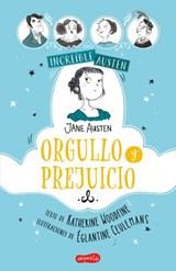 INCREÍBLE AUSTEN. Orgullo y prejuicio - Katherine Woodfine - 9788418279850