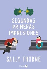 Segundas primeras impresiones - Sally Thorne - 9788418976117