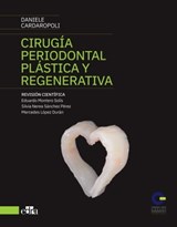 Cirugía periodontal plástica y regenerativa - Daniele Cardaropoli - 9788419156747