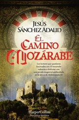 El camino mozárabe - Jesús Sánchez Adalid - 9788419809179