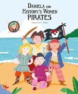 Daniela and History's Women Pirates - Susanna Isern - 9788419974792
