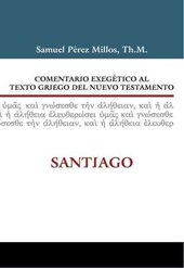 Comentario Exegetico Al Texto Griego del Nuevo Testamento: Santiago