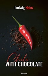 Chili with Chocolate - Ludwig Heinz - 9788490728116