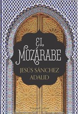 El mozárabe - Jesús Sánchez Adalid - 9788491391968