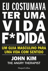 Eu costumava ter uma vida f*dida - John Kim - 9788491394426