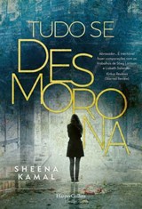 Tudo se desmorona - Sheena Kamal - 9788491394976