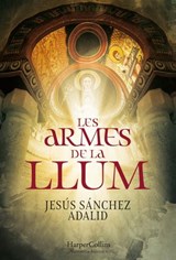 Les armes de la llum - Jesús Sánchez Adalid - 9788491395324