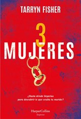 Tres mujeres - Tarryn Fisher - 9788491397007